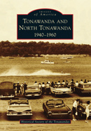 Tonawanda and North Tonawanda: 1940-1960, Vol. 2, Soft-Cover Edition