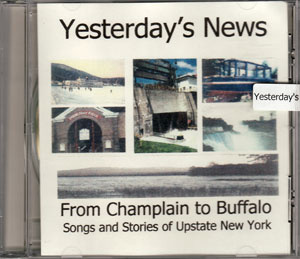 CD - Yesterday's News - Songs & Stories of Upstate New York